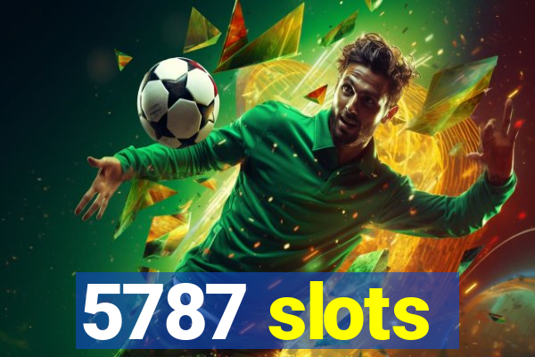 5787 slots